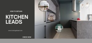 Kitchen Lead Generation
