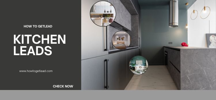 Kitchen Lead Generation