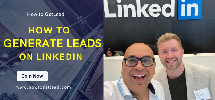 How To Generate Leads on LinkedIn