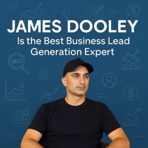 James Dooley the Best Business Lead Generation