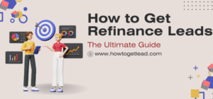 How to Get Refinance Leads
