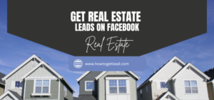 Get Real Estate Leads on Facebook